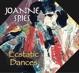 JoAnne Spies - Ecstatic Dances