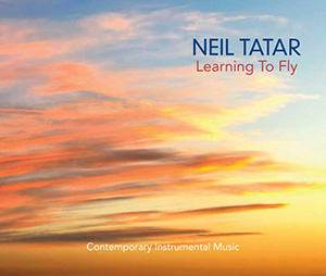 Neil Tatar - Learning To Fly